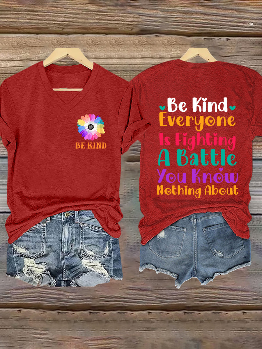 Women's Everyone You Meet Is Fighting A Battle You Know Nothing About Printed V Neck T-shirt